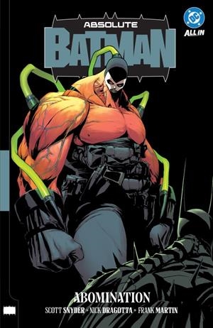USA ABSOLUTE BATMAN TP # 02 ABOMINATION TP | 978179950751251999 | SCOTT SNYDER - NICK DRAGOTTA - FRANK MARTIN | Universal Cómics