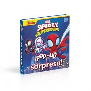 ¡POP-UP SORPRESA! - SPIDEY Y SU SUPEREQUIPO | 9780241700310 | DK | Universal Cómics