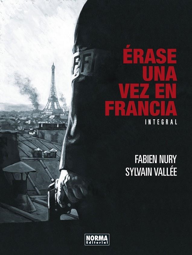 ÉRASE UNA VEZ EN FRANCIA INTEGRAL NUEVA EDICIÓN | 9788467977950 | FABIEN NURY - SYLVAIN VALLEE | Universal Cómics