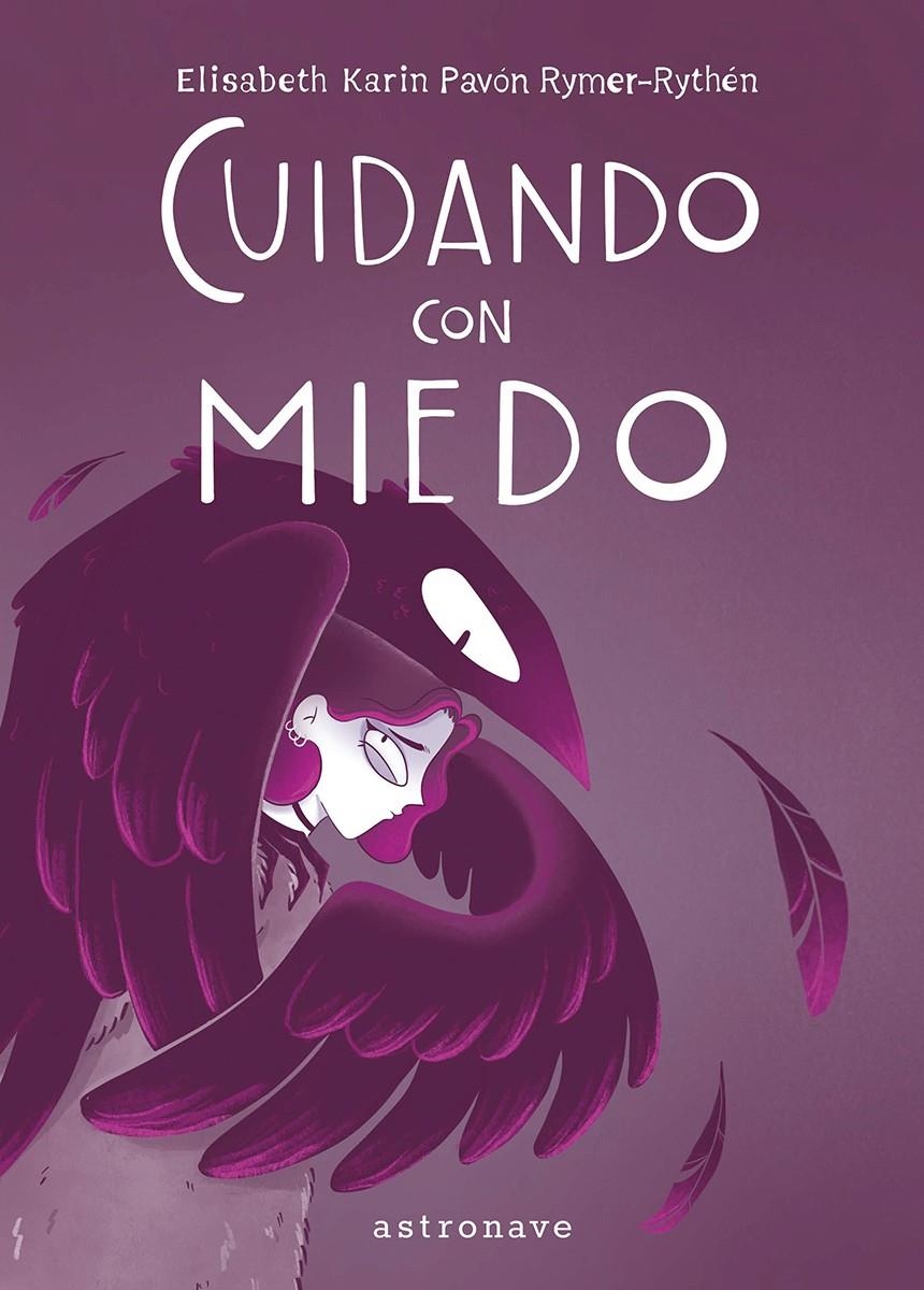 CUIDANDO CON MIEDO | 9788467981742 | ELISABETH KARIN PAVÓN RYMER-RYTHÉN | Universal Cómics