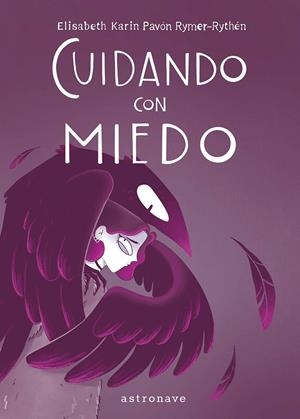 CUIDANDO CON MIEDO | 9788467981742 | ELISABETH KARIN PAVÓN RYMER-RYTHÉN | Universal Cómics