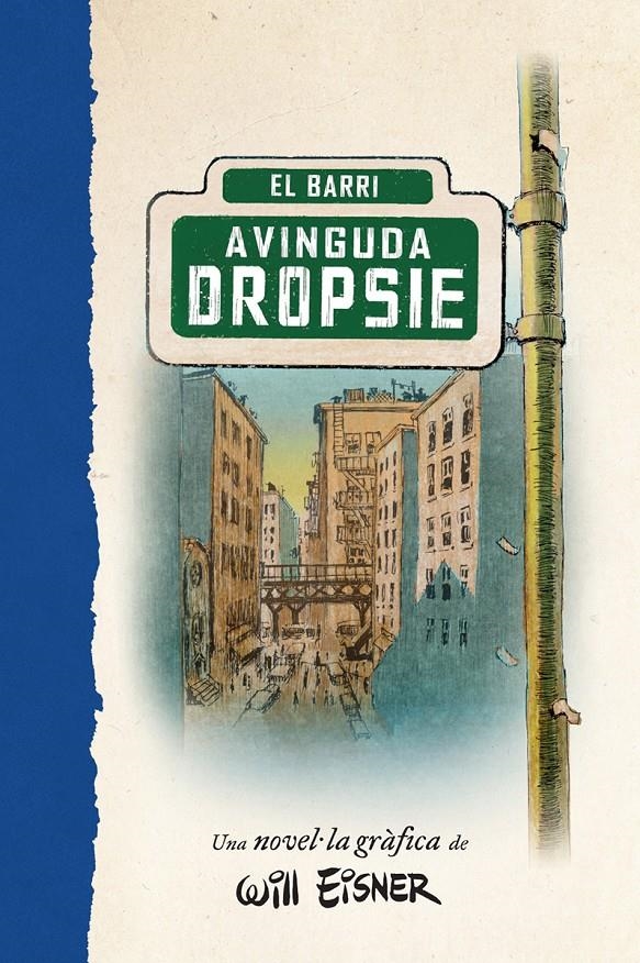 TRILOGIA UN CONTRACTE AMB DEU # 03 AVINGUDA DROPSIE EDICIÓ EN CATALÀ | 9788467979909 | WILL EISNER | Universal Cómics