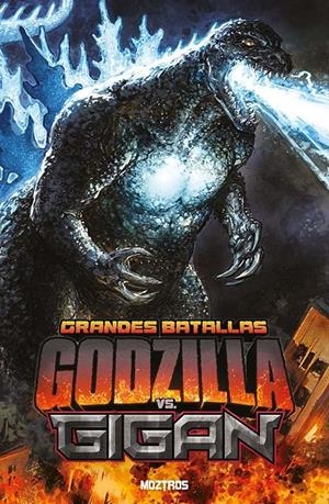 GRANDES BATALLAS GODZILLA VS. GIGAN | 9791387953270 | BLUE DELLINQUANTI - FERIOIND - JAMES F. WRIGHT - KEITH DAVIDSEN - NICK MARINO - PHILLIP JOHNSON | Universal Cómics