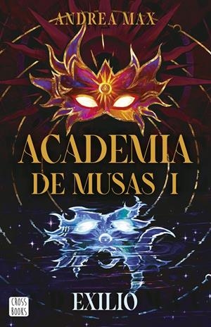 ACADEMIA DE MUSAS #01 EXILIO | 9788408316206 | ANDREA MAX