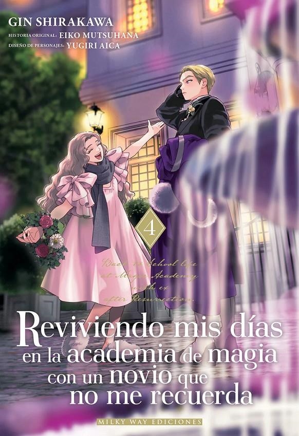 REVIVIENDO MIS DÍAS EN LA ACADEMIA DE MAGIA CON UN NOVIO QUE NO ME RECUERDA # 04 | 9791388055294 | GIN SHIRAKAWA - EIKO MUTSUHANA | Universal Cómics