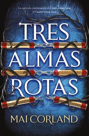 TRES ALMAS ROTAS | 9788419988959 | MAI CORLAND | Universal Cómics