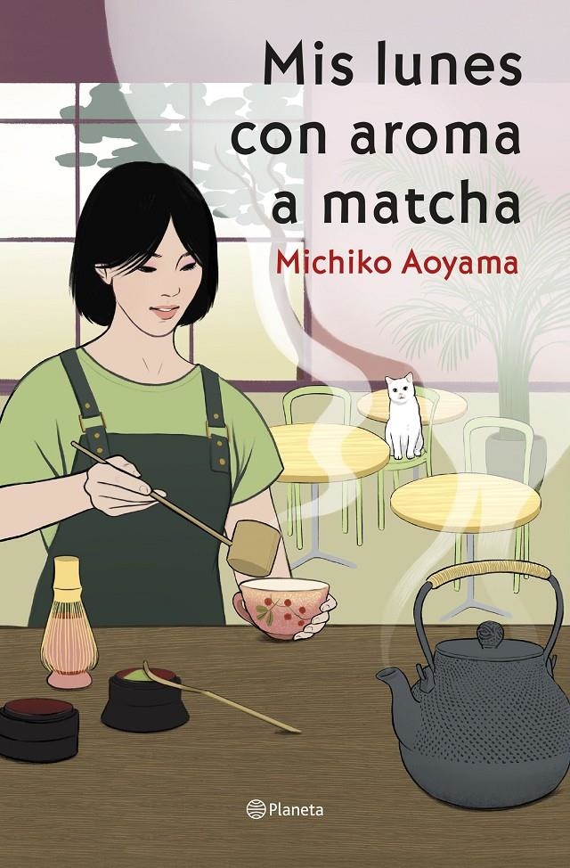 MIS LUNES CON AROMA A MATCHA | 9788408317456 | MICHIKO AOYAMA | Universal Cómics