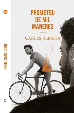 PROMETEU DE MIL MANERES | 9788419721563 | CARLES REBASSA  I GIMÉNEZ | Universal Cómics