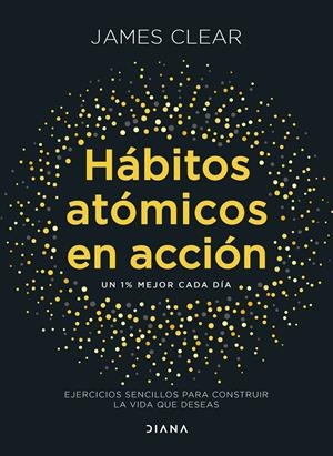 HÁBITOS ATÓMICOS EN ACCIÓN | 9788411193016 | JAMES CLEAR | Universal Cómics