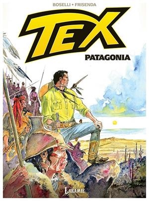 TEX, PATAGONIA | 9791399115635 | MAURO BOSELLI - PASQUALE FRISENDA