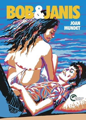 BOB & JANIS | 9791388003356 | JOAN MUNDET | Universal Cómics