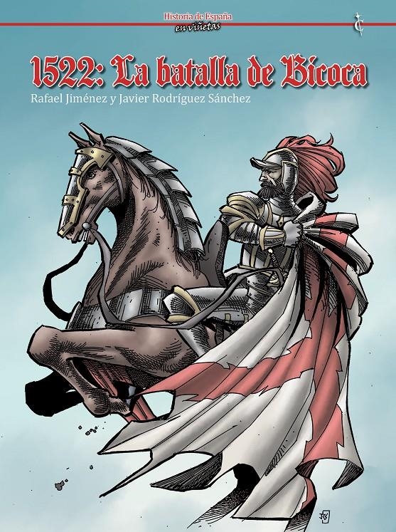 1522: LA BATALLA DE BICOCA | 9791399183931 | RAFAEL JIMÉNEZ - JAVIER RODRÍGUEZ SÁNCHEZ | Universal Cómics