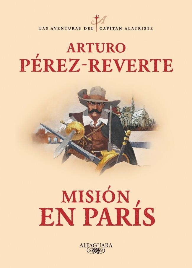 MISIÓN EN PARÍS (LAS AVENTURAS DEL CAPITÁN ALATRISTE 8) | 9788420479446 | PÉREZ-REVERTE, ARTURO | Universal Cómics