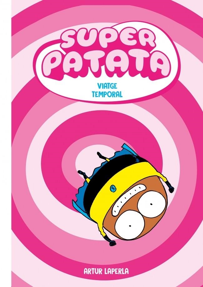 SUPER PATATA EDICIÓ EN CATALÀ # 03 VIATGE TEMPORAL | 9788448874018 | ARTUR LAPERLA | Universal Cómics