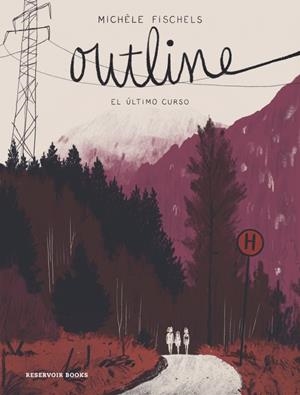 OUTLINE, EL ÚLTIMO CURSO | 9791387740207 | MICHÈLE FISCHELS | Universal Cómics