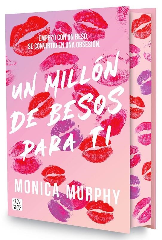 UN MILLÓN DE BESOS PARA TI EDICIÓN ESPECIAL | 9788408318064 | MONICA MURPHY | Universal Cómics