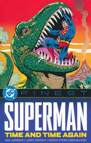 USA DC FINEST SUPERMAN TIME AND TIME AGAIN TP | 978179950810653999 | DAN JURGENS - JERRY ORDWAY - ROGER STERN - BOB MCLEOD