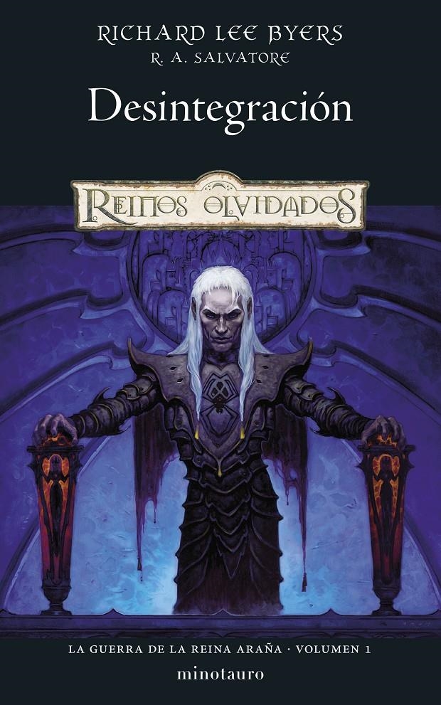 LA GUERRA DE LA REINA ARAÑA # 01 DESINTEGRACIÓN | 9788445011317 | R. A. SALVATORE - RICHARD LEE BYERS | Universal Cómics