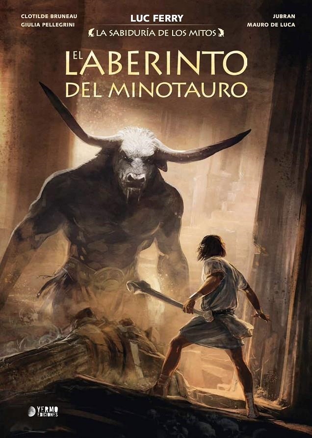 LA SABIDURÍA DE LOS MITOS # 08 EL LABERINTO DEL MINOTAURO | 9791388029561 | FERRY - CLOTILDE BRUNEAU - GIULIA PELLEGRINI - JUBRAN - MAURO DE LUCA | Universal Cómics