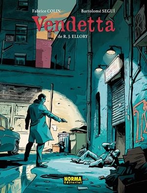 VENDETTA | 9788467983982 | BARTOLOMÉ SEGUÍ - FABRICE COLIN - R. J. ELLORY