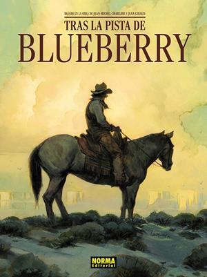 TRAS LA PISTA DE BLUEBERRY | 9788467981377 | VARIOS AUTORES - ENRICO MARINI - RALPH MEYER - VICNT PERRIOT - VINCENT BRUGEAS - FRED DUVAL | Universal Cómics