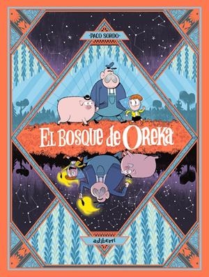EL BOSQUE DE OREKA # 1 UNA LARGA NOCHE | 9788410332942 | PACO SORDO | Universal Cómics