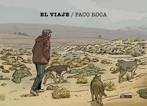 EL VIAJE | 9791387927264 | PACO ROCA | Universal Cómics