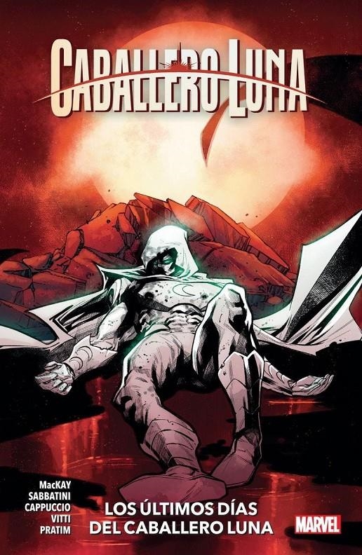 2AMA CABALLERO LUNA # 05 LOS ÚLTIMOS DÍAS DEL CABALLERO LUNA | 9999900131338 | ALESSANDRO CAPPUCCIO - JED MACKAY - FEDERICO SABBATINI | Universal Cómics