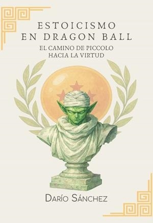 ESTOICISMO EN DRAGON BALL | 9788409827992 | DARÍO SÁNCHEZ