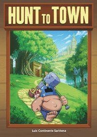 HUNT TO TOWN | 9788412883589 | LUIS CONTINENTE SARIÑENA | Universal Cómics