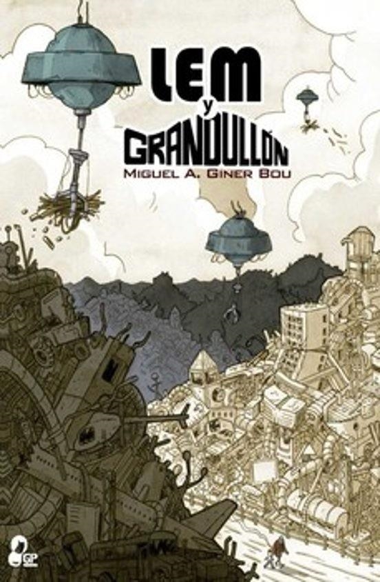 LEM Y GRANDULLÓN | 9788412883596 | MIGUEL ÁNGEL GINER BOU | Universal Cómics