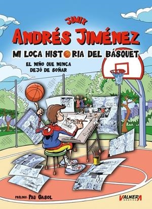 MI LOCA HISTORIA DEL BASQUET | 9791399008982 | JIMÉNEZ «JIMIX», ANDRÉS | Universal Cómics