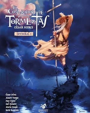 EL CONJURADOR DE TORMENTAS INTEGRAL # 01 | 9791399005110 | CÉSAR HERCE - PACO ZARCO - MARÍA PESADO - SAL DONAIRE | Universal Cómics
