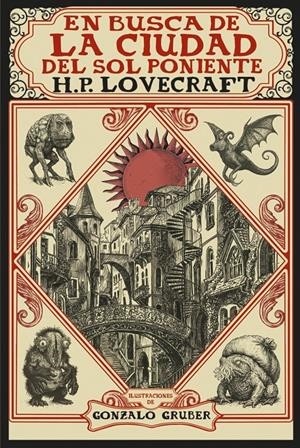 EN BUSCA DE LA CIUDAD DEL SOL PONIENTE [EDICIÓN ILUSTRADA] | 9791370091705 | H. P. LOVECRAFT | Universal Cómics