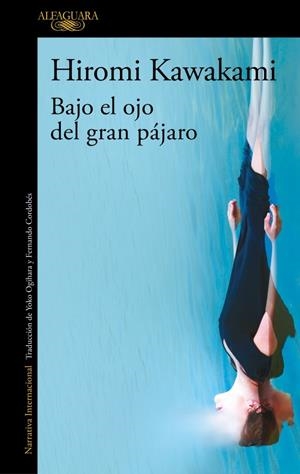 BAJO EL OJO DEL GRAN PÁJARO | 9791387846589 | HIROMI KAWAKAMI | Universal Cómics
