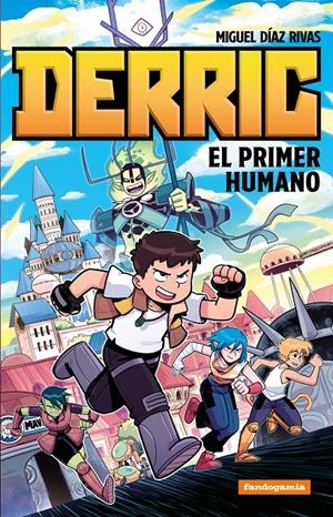 DERRIC, EL PRIMER HUMANO | 9788410126619 | MIGUEL DÍAZ RIVAS | Universal Cómics
