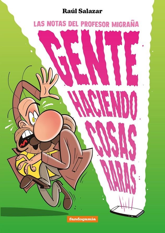 GENTE HACIENDO COSAS RARAS | 9788410126664 | RAÚL SALAZAR | Universal Cómics