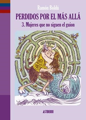 PERDIDOS POR EL MÁS ALLÁ # 03 MUJERES QUE NO SIGUEN EL GUIÓN | 9791387927295 | RAMON BOLDÚ | Universal Cómics