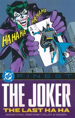 USA DC FINEST THE JOKER THE LAST HA HA TP | 978179951025353999 | DENNIS O´NEIL - BOB HANEY - ELLIOT S! MAGGIN | Universal Cómics