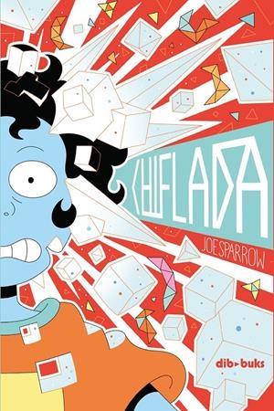 CHIFLADA | 9788418266256 | JOE SPARROW | Universal Cómics