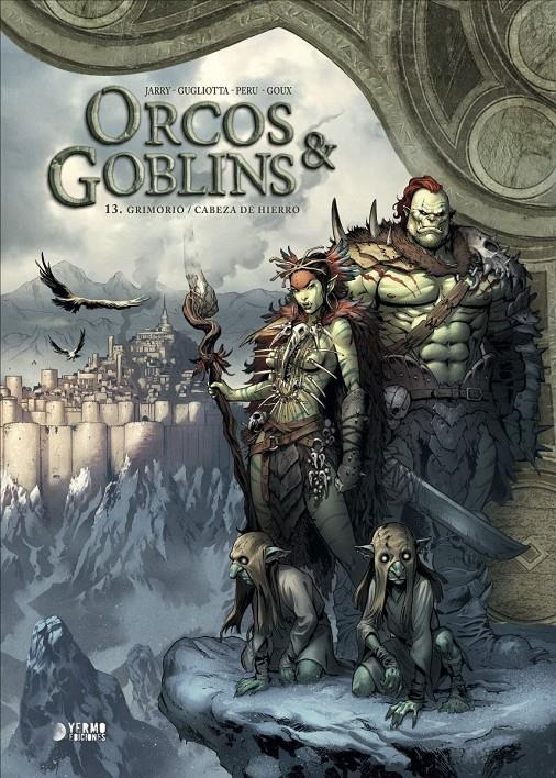 ORCOS Y GOBLINS # 13 GRIMORIO / CABEZA DE HIERRO | 9791388029660 | NICOLAS JARRY - OLIVIER PERU - GIANLUCA GUGLIOTTA -  PIERRE-DENIS GOUX | Universal Cómics
