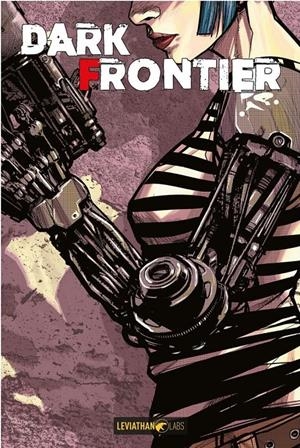 DARK FRONTIER OMNIBUS | 9791280137333 | LORENZO RE - LUCA PANCIROLI - PAMELÑA  POGGIALI - MASSIMO ROSI | Universal Cómics