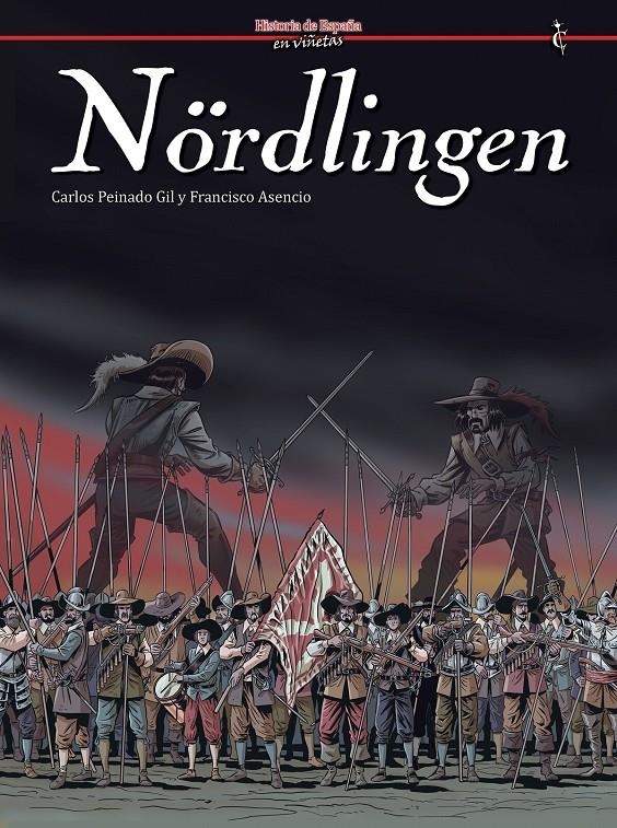 HISTORIA DE ESPAÑA EN VIÑETAS # 84 NÖRDLINGEN | 9791399183955 | CARLOS PEINADO GIL - FRANCISCO ACENSIO | Universal Cómics