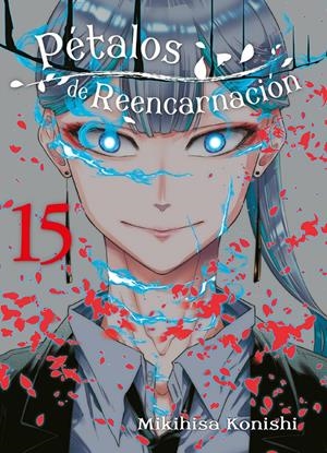 PÉTALOS DE REENCARNACIÓN # 15 | 9788419266453 | MIKIHISA KONISHI | Universal Cómics