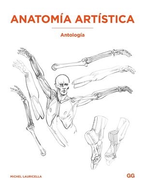 ANATOMÍA ARTÍSTICA ANTOLOGÍA | 9788425236440 | MICHEL LAURICELLA | Universal Cómics