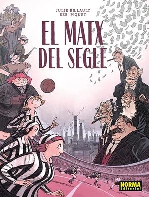 EL MATX DEL SECLE EDICIÓ EN CATALÀ | 9788467983586 | JULIE BILLAULT - SEB PIQUET | Universal Cómics