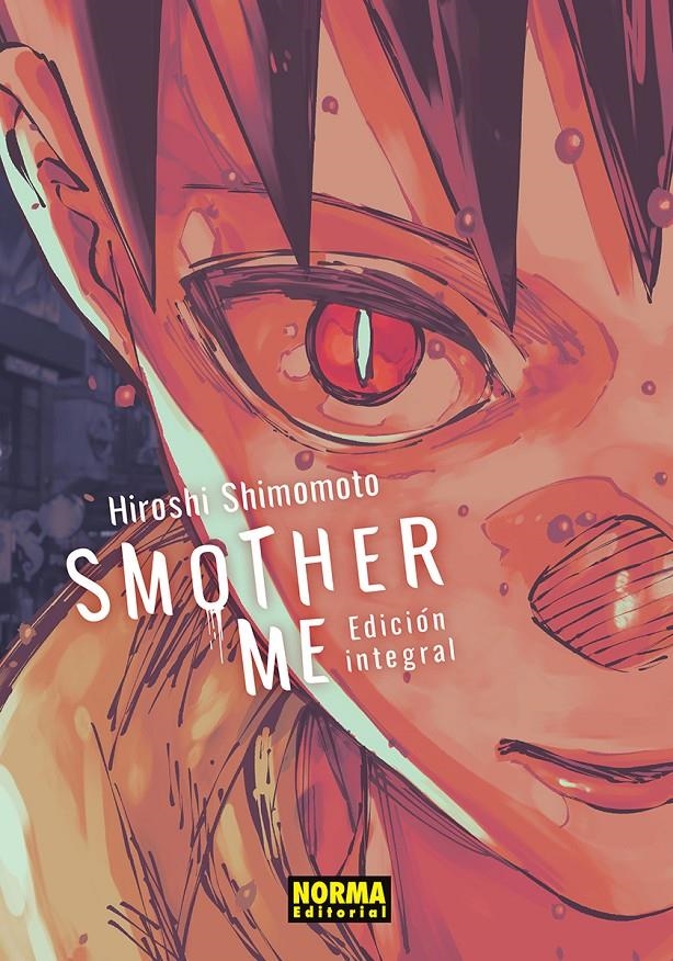 SMOTHER ME INTEGRAL | 9788467981360 | HIROSHI SHIMOMOTO | Universal Cómics