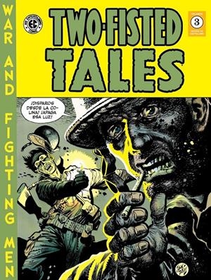 CLÁSICOS EC TWO FISTED TALES # 03 | 9791387995263 | JOHN SEVERIN - WALLY WOOD - HARVEY KURTZMAN - AL FELDSTEIN - JOHNNY CRAIG