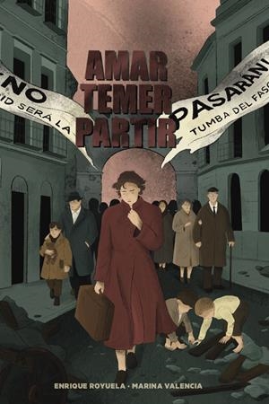 AMAR, TEMER, PARTIR | 9788419363091 | MARINA VALENCIA - ENRIQUE ROYUELA | Universal Cómics