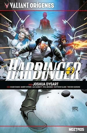 HARBINGER, VALIANT ORÍGENES | 9791387953416 | JOSHUA DYSART - KHARI EVANS - BARRY KITSON -  LEE GARBETT | Universal Cómics